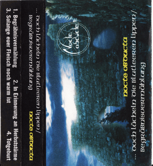 Nocte Obducta : ...Doch Lächeln die Blutleeren Lippen - Begräbnisvermählung